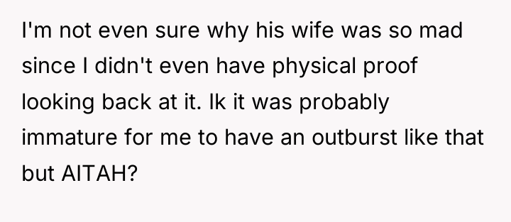 I'm not even sure why his wife was so mad...