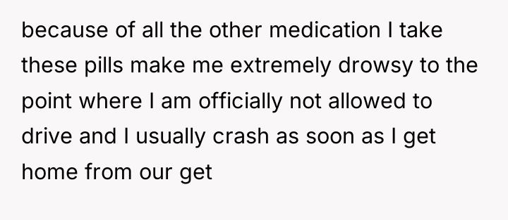 because of all the other medication I take these pills...