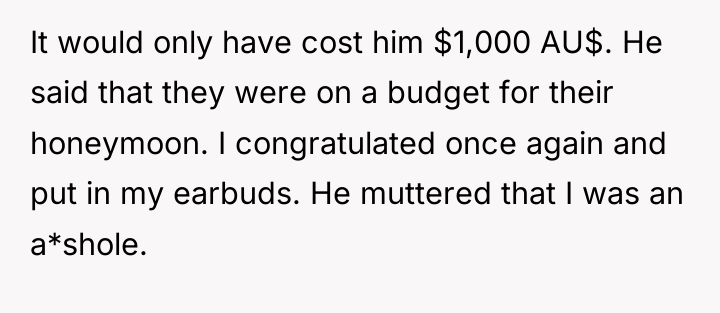 It would only have cost him $1,000 AU$. He said...