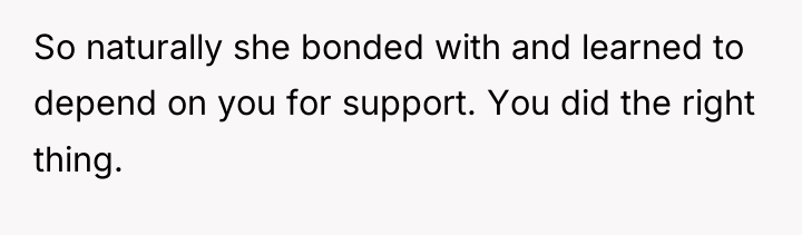 So naturally she bonded with and learned to depend on...
