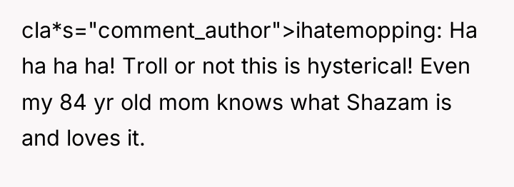 cla*s="comment_author">ihatemopping: Ha ha ha ha! Troll or not this is...