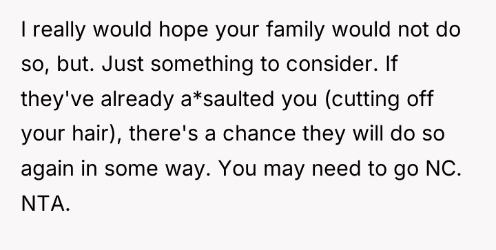 I really would hope your family would not do so,...
