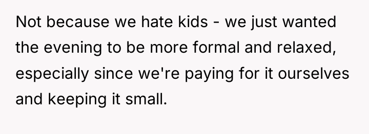 Not because we hate kids - we just wanted the...