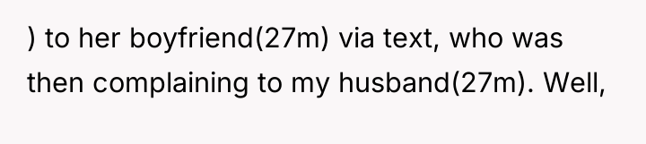 ) to her boyfriend(27m) via text, who was then complaining...