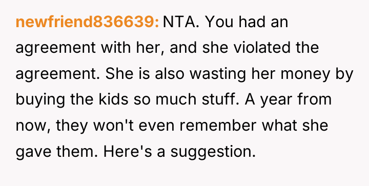 newfriend836639 NTA. You had an agreement with her, and she...