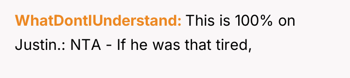 WhatDontIUnderstand This is 100% on Justin.: NTA - If he...