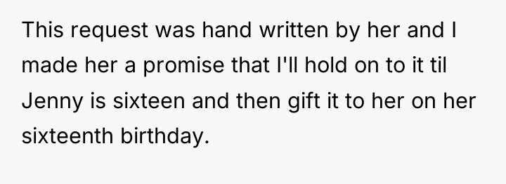 This request was hand written by her and I made...