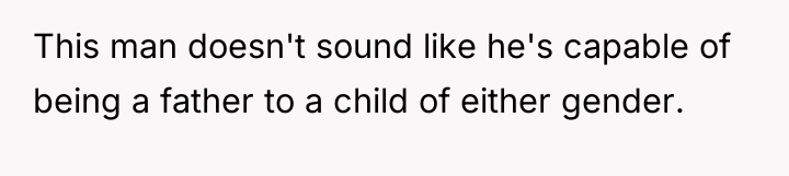This man doesn't sound like he's capable of being a...