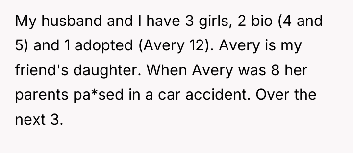 My husband and I have 3 girls, 2 bio (4...