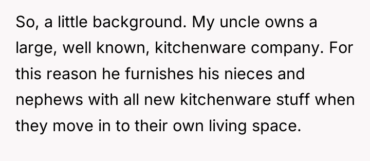 So, a little background. My uncle owns a large, well...