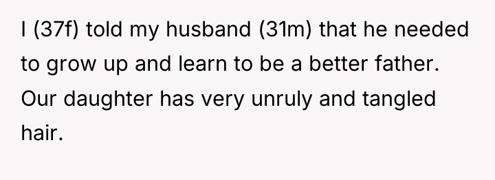 I (37f) told my husband (31m) that he needed to...