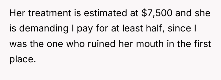 Her treatment is estimated at $7,500 and she is demanding...