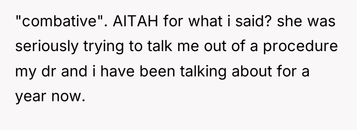 "combative". AITAH for what i said? she was seriously trying...