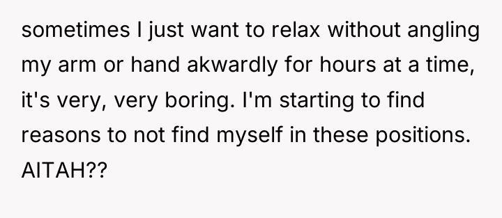sometimes I just want to relax without angling my arm...