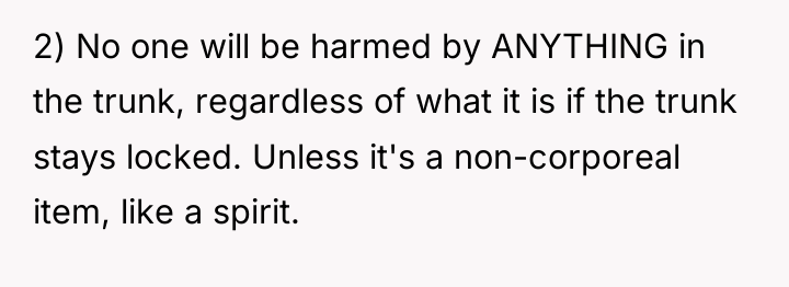 2) No one will be harmed by ANYTHING in the...