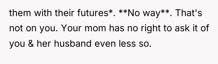 them with their futures*. **No way**. That's not on you....