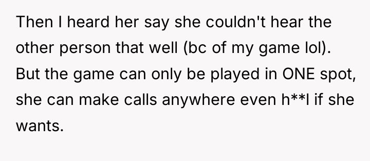Then I heard her say she couldn't hear the other...