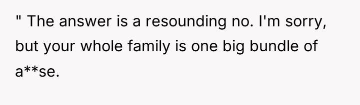 " The answer is a resounding no. I'm sorry, but...
