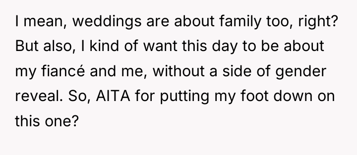 I mean, weddings are about family too, right? But also,...