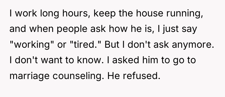 I work long hours, keep the house running, and when...