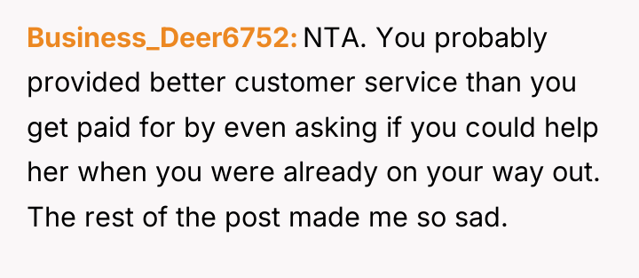 Business_Deer6752 NTA. You probably provided better customer service than you...