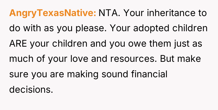 AngryTexasNative NTA. Your inheritance to do with as you please....