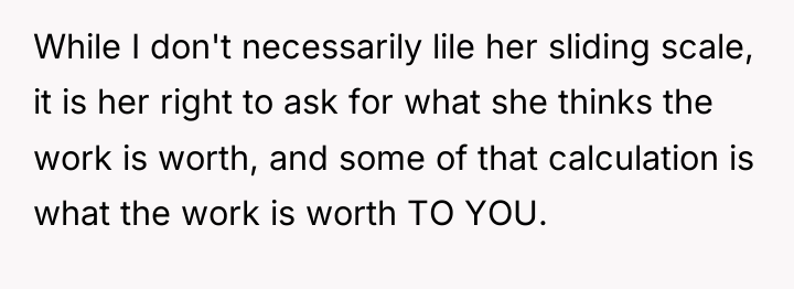 While I don't necessarily lile her sliding scale, it is...