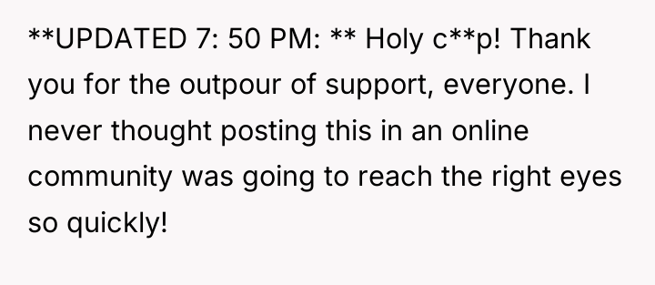 **UPDATED 7: 50 PM: ** Holy c**p! Thank you for...