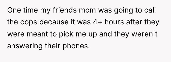 One time my friends mom was going to call the...