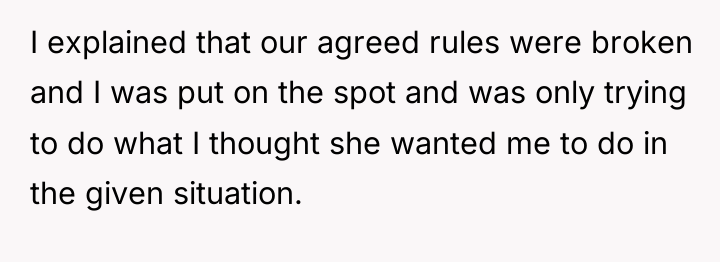 I explained that our agreed rules were broken and I...