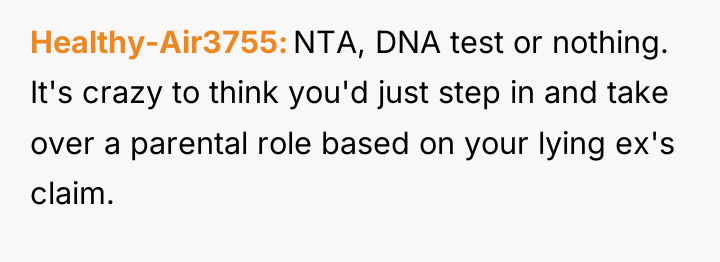 Healthy-Air3755 NTA, DNA test or nothing. It's crazy to think...
