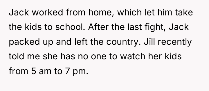 Jack worked from home, which let him take the kids...