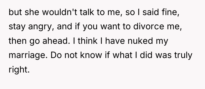 but she wouldn't talk to me, so I said fine,...
