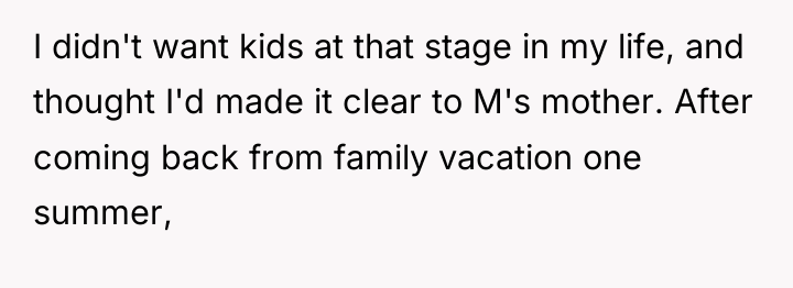 I didn't want kids at that stage in my life,...
