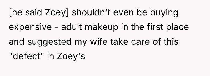 [he said Zoey] shouldn't even be buying expensive - adult...