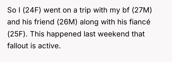 So I (24F) went on a trip with my bf...