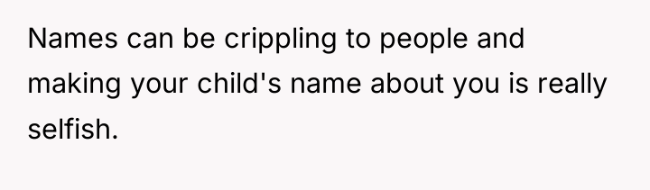 Names can be crippling to people and making your child's...
