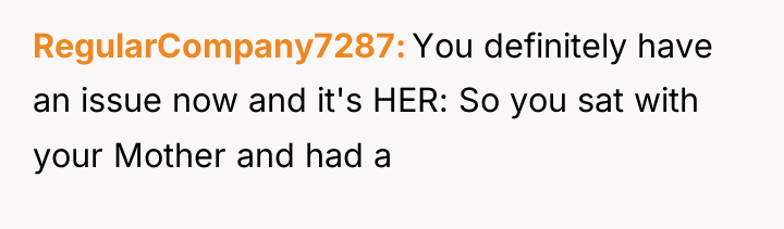 RegularCompany7287 You definitely have an issue now and it's HER:...