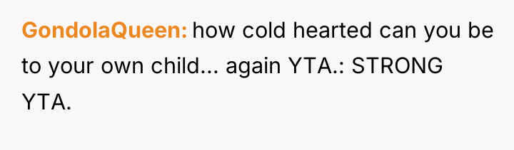 GondolaQueen how cold hearted can you be to your own...