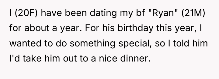 I (20F) have been dating my bf "Ryan" (21M) for...