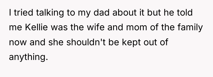 I tried talking to my dad about it but he...