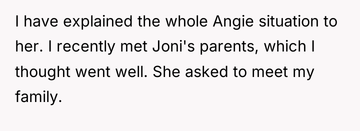 I have explained the whole Angie situation to her. I...