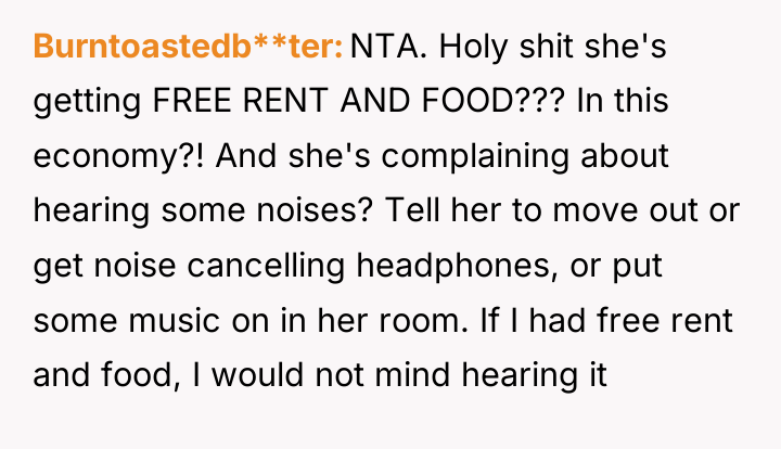 Burntoastedb**ter NTA. Holy shit she's getting FREE RENT AND FOOD???...
