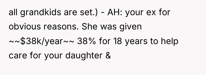 all grandkids are set.) - AH: your ex for obvious...