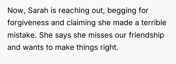 Now, Sarah is reaching out, begging for forgiveness and claiming...