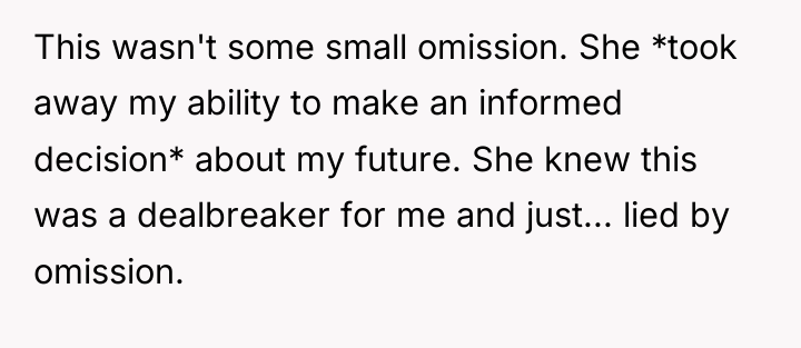 This wasn't some small omission. She *took away my ability...