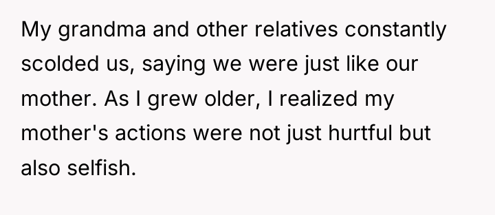 My grandma and other relatives constantly scolded us, saying we...