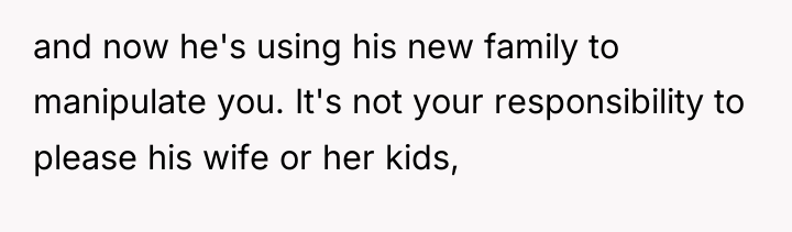 and now he's using his new family to manipulate you....