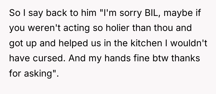 So I say back to him "I'm sorry BIL, maybe...