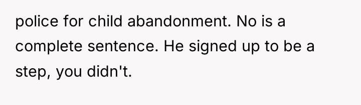 police for child abandonment. No is a complete sentence. He...